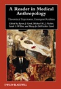 A Reader in Medical Anthropology: Theoretical Trajectories, Emergent Realities - ISBN 9781405183154