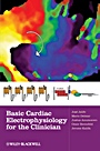 Basic Cardiac Electrophysiology for the Clinician - ISBN 9781405183338