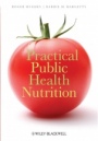 Practical Public Health Nutrition - ISBN 9781405183604