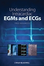 Understanding Intracardiac EGMs and ECGs - ISBN 9781405184106