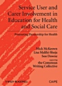 Service User and Carer Involvement in Education for Health and Social Care: Promoting Partnership for Health - ISBN 9781405184328
