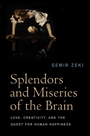 Splendors and Miseries of the Brain: Love, Creativity, and the Quest for Human Happiness - ISBN 9781405185578
