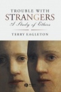 Trouble with Strangers: A Study of Ethics - ISBN 9781405185738