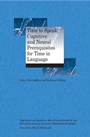 Time to Speak: Cognitive and Neural Prerequisites for Time in Language - ISBN 9781405185813