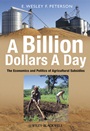 A Billion Dollars a Day: The Economics and Politics of Agricultural Subsidies - ISBN 9781405185875
