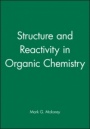 Structure and Reactivity in Organic Chemistry - ISBN 9781405186216