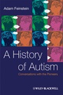 A History of Autism: Conversations with the Pioneers - ISBN 9781405186544