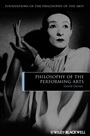 Philosophy of the Performing Arts - ISBN 9781405188036