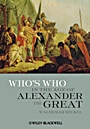 Whos Who in the Age of Alexander the Great: Prosopography of Alexanders Empire - ISBN 9781405188395