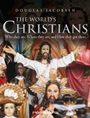 The Worlds Christians: Who they are, Where they are, and How they got there - ISBN 9781405188876