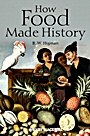 How Food Made History - ISBN 9781405189477