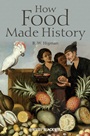 How Food Made History - ISBN 9781405189484