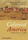 Colonial America: A History to 1763 - ISBN 9781405190046