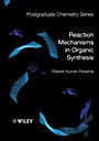 Reaction Mechanisms in Organic Synthesis - ISBN 9781405190893