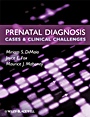 Prenatal Diagnosis: Cases and Clinical Challenges - ISBN 9781405191432