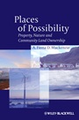 Places of Possibility: Property, Nature and Community Land Ownership - ISBN 9781405191715