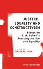 Justice, Equality and Constructivism: Essays on G. A. Cohens Rescuing Justice and Equality - ISBN 9781405191753