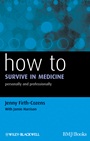 How to Survive in Medicine: Personally and Professionally - ISBN 9781405192712