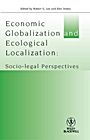 Economic Globalisation and Ecological Localization: Socio–Legal Perspectives - ISBN 9781405192934