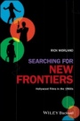 Searching for New Frontiers: Hollywood Films in the 1960s - ISBN 9781405192989