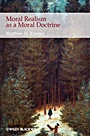 Moral Realism as a Moral Doctrine - ISBN 9781405194020