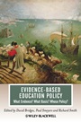 Evidence–Based Education Policy: What Evidence? What Basis? Whose Policy? - ISBN 9781405194112