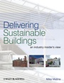 Delivering Sustainable Buildings: An Industry Insiders View - ISBN 9781405194174