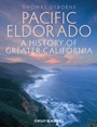 Pacific Eldorado: A History of Greater California - ISBN 9781405194532