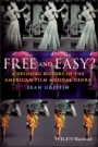 Free and Easy?: A Defining History of the American Film Musical Genre - ISBN 9781405194952