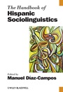The Handbook of Hispanic Sociolinguistics - ISBN 9781405195003