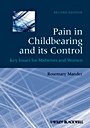 Pain in Childbearing and its Control: Key Issues for Midwives and Women - ISBN 9781405195683