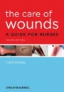 The Care of Wounds: A Guide for Nurses - ISBN 9781405195690