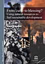 From Curse To Blessing?: Using Natural Resources To Fuel Sustainable Development - ISBN 9781405196970