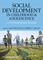 Social Development in Childhood and Adolescence: A Contemporary Reader - ISBN 9781405197571