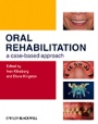 Oral Rehabilitation: A Case–Based Approach - ISBN 9781405197816