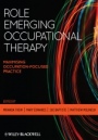 Role Emerging Occupational Therapy: Maximising Occupation–Focused Practice - ISBN 9781405197823