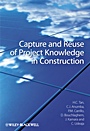 Capture and Reuse of Project Knowledge in Construction - ISBN 9781405198899