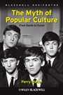 The Myth of Popular Culture: From Dante to Dylan - ISBN 9781405199339