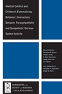 Marital Conflict and Childrens Externalizing Behavior: Interactions Between Parasympathetic and Sympathetic Nervous System Activity - ISBN 9781405199421