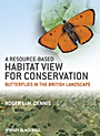A Resource–Based Habitat View for Conservation: Butterflies in the British Landscape - ISBN 9781405199452