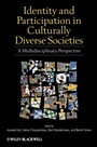 Identity and Participation in Culturally Diverse Societies: A Multidisciplinary Perspective - ISBN 9781405199476