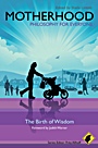 Motherhood – Philosophy for Everyone: The Birth of Wisdom - ISBN 9781444330281