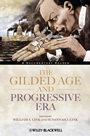 The Gilded Age and Progressive Era: A Documentary Reader - ISBN 9781444331394