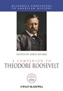 A Companion to Theodore Roosevelt - ISBN 9781444331400