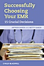 Successfully Choosing Your EMR: 15 Crucial Decisions - ISBN 9781444332148