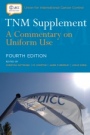 TNM Supplement: A Commentary on Uniform Use - ISBN 9781444332438