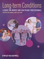 Long–Term Conditions: A Guide for Nurses and Healthcare Professionals - ISBN 9781444332490