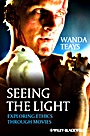 Seeing the Light: Exploring Ethics Through Movies - ISBN 9781444332889