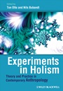 Experiments in Holism: Theory and Practice in Contemporary Anthropology - ISBN 9781444333237