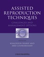 Assisted Reproduction Techniques: Challenges and Management Options - ISBN 9781444335552